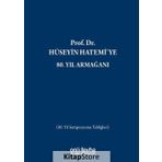 Prof.Dr. Hüseyin Hatemi'ye 80.Yıl Armağanı - Kolektif