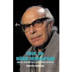 Prof.Dr.Münir Dermandan AnılarKerametlerHayatından Kesitler