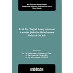 Prof. Dr. Tuğrul Ansay Anısına: Anonim Şirketler Hukukunun Gelecek On Yılı Koç Üniversitesi Hukuk Fakültesi Hukuka Genç Yaklaşımlar Konferans Serisi No. 11