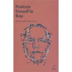 Profesör Dowell’in Başı - Aleksandr Romanoviç Belyaev