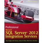 Professional Microsoft SQL Server 2012 Integration Services by Brian Knight (23-Mar-2012) Paperback