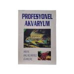 Profesyonel Akvaryum Artık Balıklarınız Ölmesin (İkinci El)