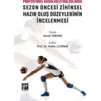 Profesyonel Kadın Voleybolcularda Sezon Öncesi Zihinsel Hazır Oluş Düzeylerinin İncelenmesi - Seval Turhan