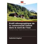 Profil ethnographique de la communauté Galesh dans le nord de l'Iran