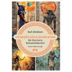 Profil Kitap Antik Mısır Güneşin Oğlu Echnaton - Bir Devrimin Ruhsal Kökenleri
