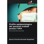 Profilo epidemiologico dei pazienti trattati presso l'UPA