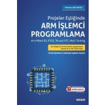 Projeler Eşliğinde ARM İşlemci Programlama - Mehmet Akif Arvas