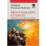 Proleterlerin Gündüzü - Günümüzde İşçi Sınıfı Kültürü Ve İletişimi - İmge Kitabevi