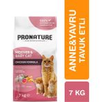 Pronature 7 kg Tavuk Etli Kuru Kedi Maması Süper Premium Anne & Yavru İçin Özel Formül