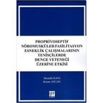 Propriyoseptif Nöromusküler Fasilitasyon Esneklik Çalışmalarının Tenisçilerde Denge Yeteneği Üzerine Etkisi - Mustafa Kaya Kenan Aycan