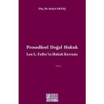 Prosedürel Doğal Hukuk Lon L. Fuller'in Hukuk Kavramı - Sururi Aktaş