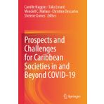 Prospects and Challenges for Caribbean Societies in and Beyond COVID-19