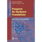 [Prospects for Hardware Foundations: ESPRIT Working Group 8533 NADA ? New Hardware Design Methods Survey Chapters: 1546 (Lecture Notes in Computer Science, 1546)] [By: x] [December, 1998]