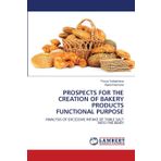 Prospects for the Creation of Bakery Products Functional Purpose