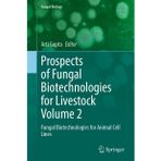 Prospects of Fungal Biotechnologies for Livestock Volume 2: Fungal Biotechnologies for Animal Cell Lines