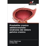 Prostatite cronica adolescenziale/ sindrome del dolore pelvico cronico