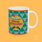 Proud Extrovert Yazılı Eğlence ve Mizah Temalı Esprili Hediyelik Porselen Kahve Kupası - Beyaz - 325 ml
