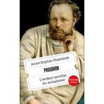Proudhon: L'enfant terrible du socialisme