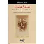 Proust Âlemi Marcel Proust un Yaşamında Kim Kimdir ve Roman Kahramanlarının Modelleri Yapı Kredi Yayınları