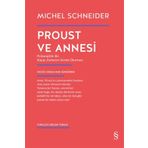 Proust ve Annesi - Michel Schneider