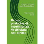 Prove pratiche di Intelligenza Artificiale nel diritto: Opportunità e Limiti