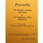 Proverbs The Wicked / Foolish Individual vs. The Righteous / Wise Individual: Obey God - The Key to the Post Salvation Life. Utilizing the American ... out of the original tongues. Psalms 117
