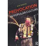 Provocation in Popular Culture by Bim Mason (2015-08-08)