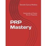 PRP Mastery: Dominando el Plasma Rico en Plaquetas