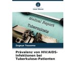 Prävalenz von HIV/AIDS-Infektionen bei Tuberkulose-Patienten
