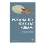 Psikanalitik Edebiyat Kuramı - Oğuz Cebeci