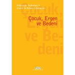 Psikanaliz Defterleri 9: Çocuk ve Ergen Çalışmaları / Çocuk, Ergen ve Bedeni - Orçun Türkay