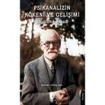 Psikanalizin Kökeni ve Gelişimi - Sigmund Freud