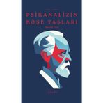Psikanalizin Köşe Taşları - Sigmund Freud