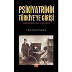 Psikiyatrinin Türkiyeye Girişi Nobel Bilimsel Eserler