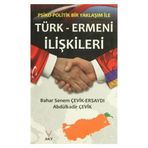 PSIKO-POLITIK BIR YAKLAŞIM ILE TÜRK ERMENI ILIŞKILERI - ABDÜLKADİR ÇEVİK;BAHAR SENEM ÇEVİK ERSAYDI