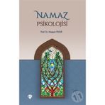 PSIKOLOJIK AÇIDAN NAMAZ VE NAMAZ PSIKOLOJISI - HÜSEYIN PEKER