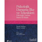 Psikolojik Danışma İlke ve Teknikleri : Psikolojik Yardım Süreci El Kitabı - Harold Hackney; Sherry Cormier
