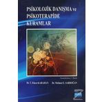 Psikolojik Danışma ve Psikoterapide Kuramlar - T. Fikret Karahan Mehmet E. Sardoğan
