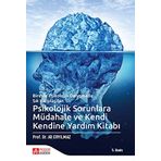 Psikolojik Sorunlara Müdahale ve Kendi Kendine Yardım Kitabı: Bireyle Psikolojik Danışmada Sık Karşılaşılan (Kapak Resmi değişebilir)