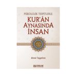 Psikolojik Tespitlerle Kur'an Aynasında İnsan - Ahmet Taşgetiren