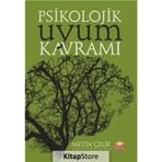 Psikolojik Uyum Kavramı - Metin Çelik