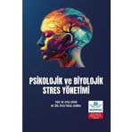 Psikolojik Ve Biyolojik Stres Yönetimi