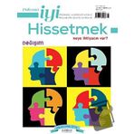 Psikonet İyi Hissetmek Sayı: 14 - Neye İhtiyacın Var? - Değişim