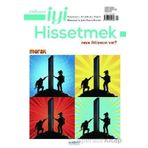 Psikonet İyi Hissetmek Sayı: 23 - Neye İhtiyacın Var? Merak - Psikonet Dergi