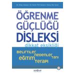 Psikonet Öğrenme Güçlüğü Disleksi Dikkat Eksikliği - Belirtiler - Nedenler - Tanı - Eğitim - Terapi