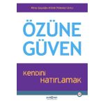 Psikonet Özüne Güven - Kendini Hatırlamak