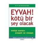 Psikonet Yayınları Eyvah! Kötü Bir Şey Olacak: Endişe Kıskacı: Evham ve Vicdan + Kitle ve Iktidar