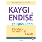 Psikonet Yayınları Kaygı ve Endişe Çalışma Kitabı Bilişsel Davranışçı Terapi Yöntemleriyle David A. Clark ve Aaron T. Beck