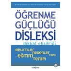 Psikonet Yayınları Öğrenme Güçlüğü Disleksi Kitabı Yazarlar: Olcay Karaca, Deniz Tirit Karaca, Seray Nur Çınar Ciltsiz