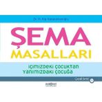 Psikonet Yayınları Şema Masalları - İçimizdeki Çocuktan Yanımızdaki Çocuğa - Çocuk Serisi 1
